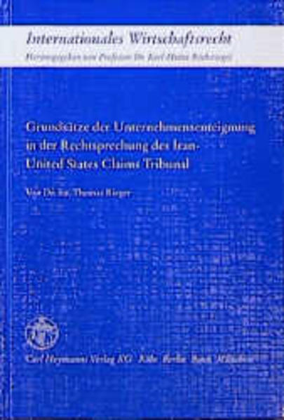 Grundsätze der Unternehmensenteignung in der Rechtsprechung des Iran-United States Claims Tribunal