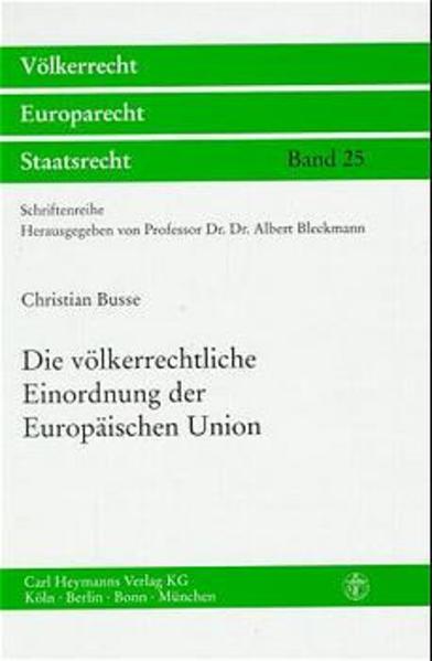 Die völkerrechtliche Einordnung der Europäischen Union