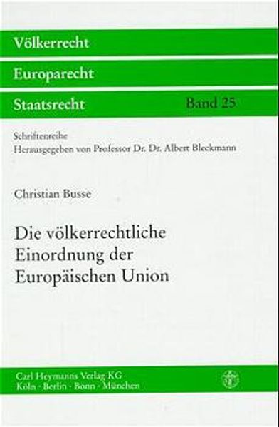 Die völkerrechtliche Einordnung der Europäischen Union