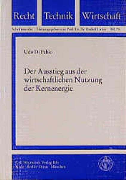 Der Ausstieg aus der wirtschaftlichen Nutzung der Kernenergie