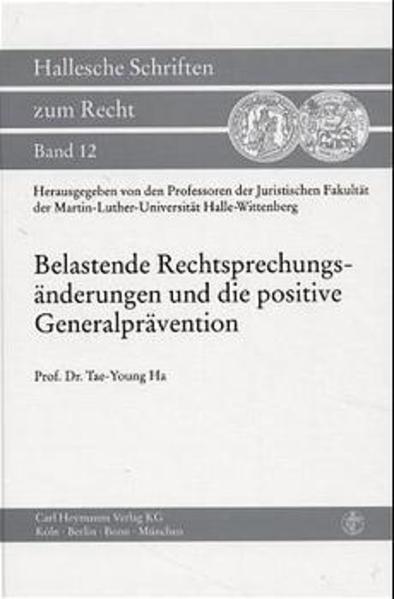 Belastende Rechtsprechungsänderungen und positive Generalprävention