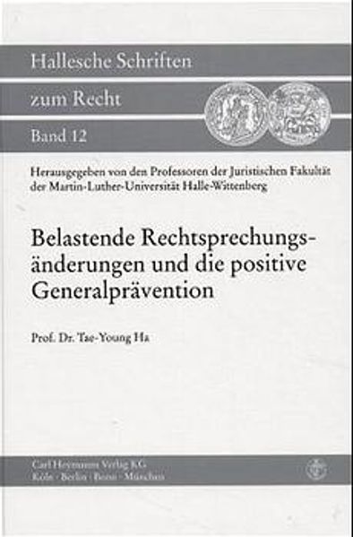 Belastende Rechtsprechungsänderungen und positive Generalprävention