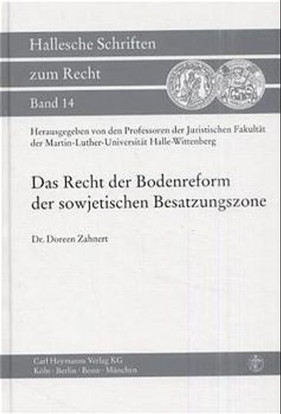 Das Recht der Bodenreform der sowjetischen Besatzungszone