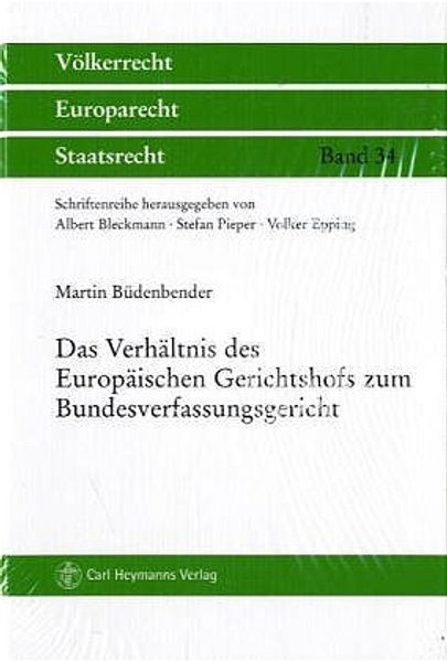 Das Verhältnis des Europäischen Gerichtshofs zum Bundesverfassungsgericht
