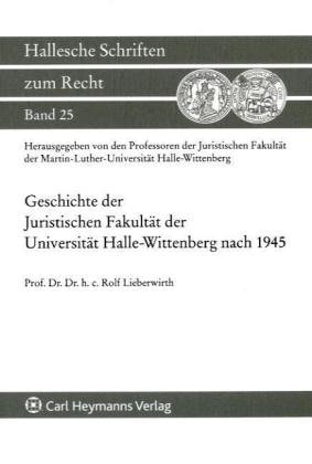 Geschichte der Juristischen Fakultät der Universität Halle-Wittenberg nach 1945