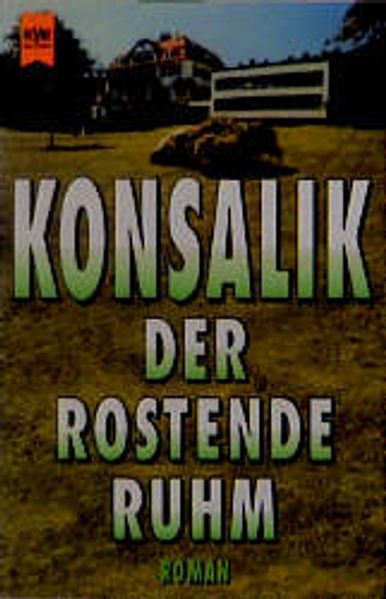 Der rostende Ruhm