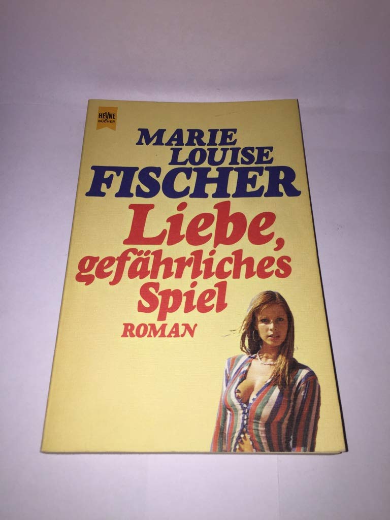 Liebe, ein gefährliches Spiel