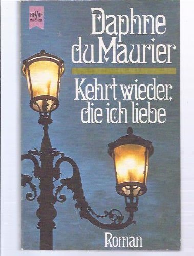 Kehrt wieder, die ich liebe