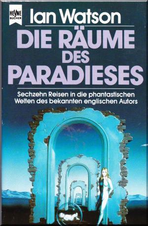 Die Räume des Paradieses