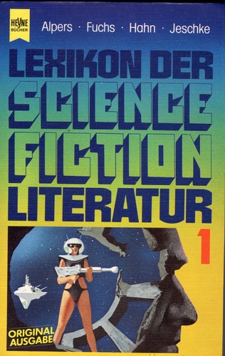 Lexikon der Science Fiction Literatur (Heyne-Buch ; 7111)