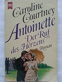 Antoinette - Der Ruf des Herzens