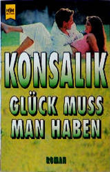 Glück muss man haben