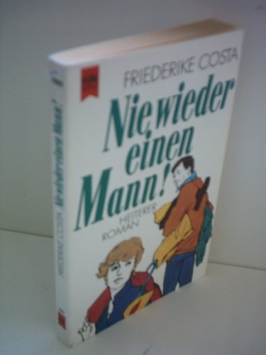 Nie wieder einen Mann!