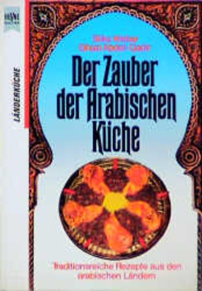 Der Zauber der Arabischen Küche
