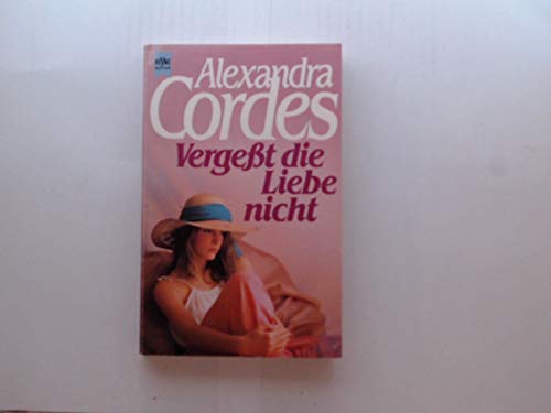 Vergesst die Liebe nicht