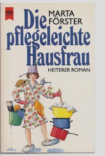 Die pflegeleichte Hausfrau