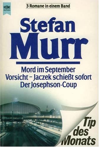 Mord im September /Vorsicht - Jaczek schiesst sofort /Der Josephsons-Coup