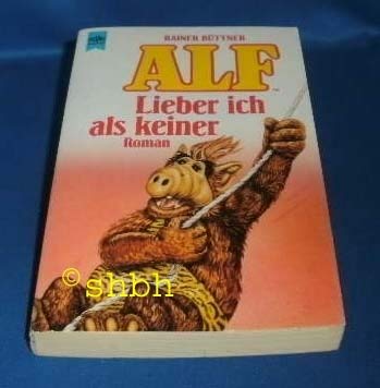 Alf - Lieber ich als keiner