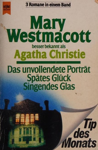 Das unvollendete Porträt /Spätes Glück /Singendes Glas
