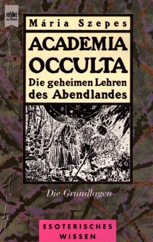 Academia Occulta - die geheimen Lehren des Abendlandes