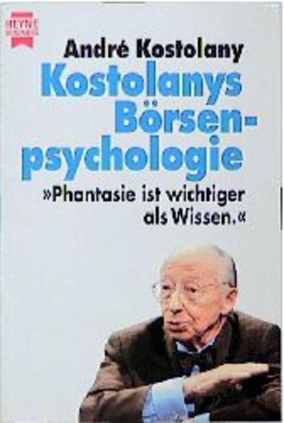 Kostolanys Börsenpsychologie