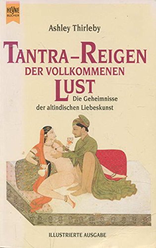 Tantra Reigen der vollkommenen Lust