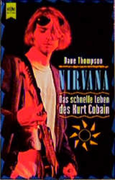 Nirvana - Das schnelle Leben des Kurt Cobain