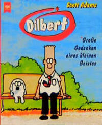 Dilbert - Grosse Gedanken eines kleinen Geistes