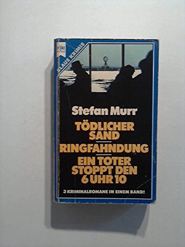 Tödlicher Sand /Ringfahndung /Ein Toter stoppt den 6 Uhr 10