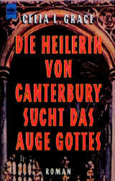 Die Heilerin von Canterbury sucht das Auge Gottes