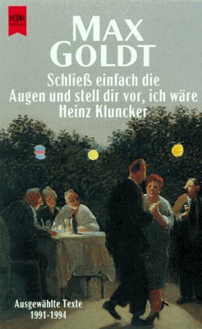 Schliess einfach die Augen und stell dir vor, ich wäre Heinz Kluncker