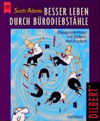 Besser leben durch Bürodiebstähle