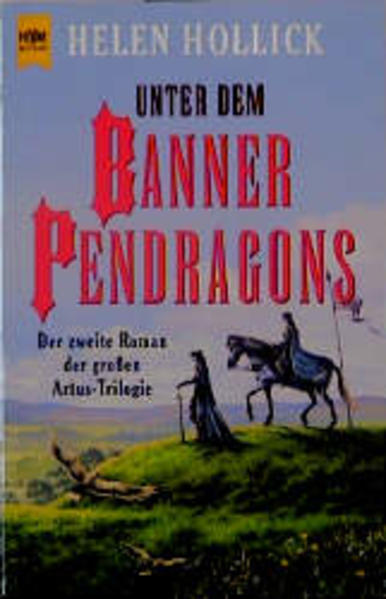 Artus-Trilogie / Unter dem Banner Pendragons