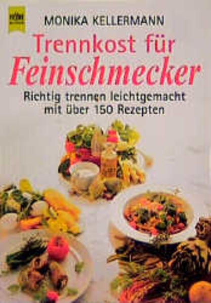 Trennkost für Feinschmecker