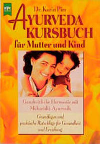 Ayurveda Kursbuch für Mutter und Kind