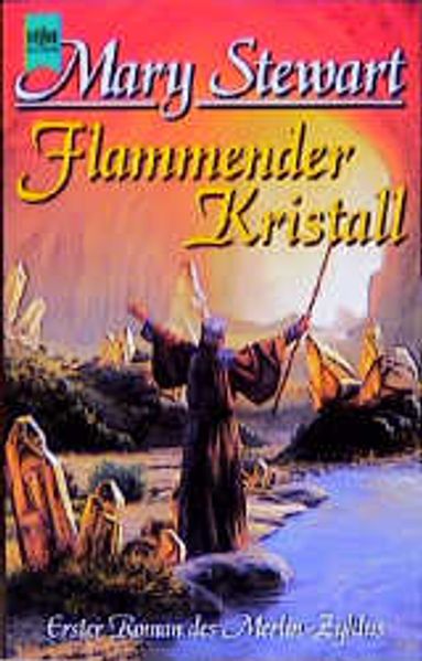 Merlin-Zyklus / Flammender Kristall