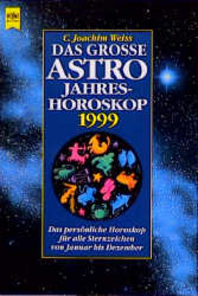 Das grosse Astro-Jahreshoroskop 1999