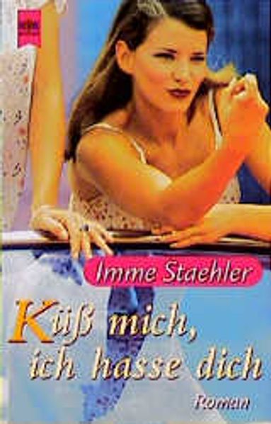 Küss mich, ich hasse dich!