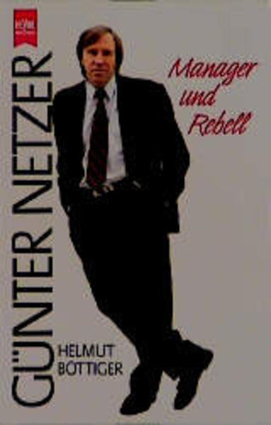 Günter Netzer - Manager und Rebell