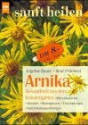 Arnika - Gesundheit aus dem Kräutergarten