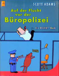 Auf der Flucht vor der Büropolizei
