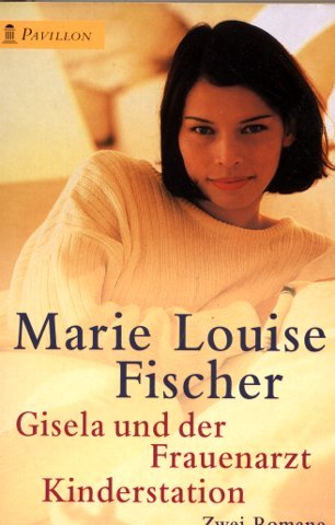 Gisela und der Frauenarzt /Kinderstation