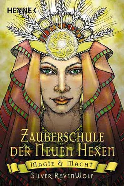 Die Zauberschule der Neuen Hexen: Magie und Macht