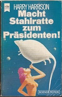 Macht Stahlratte zum Präsidenten