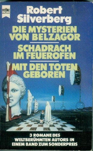 Die Mysterien von Balzagor. - Schadrach im Feuerofen. - Mit den Toten geboren