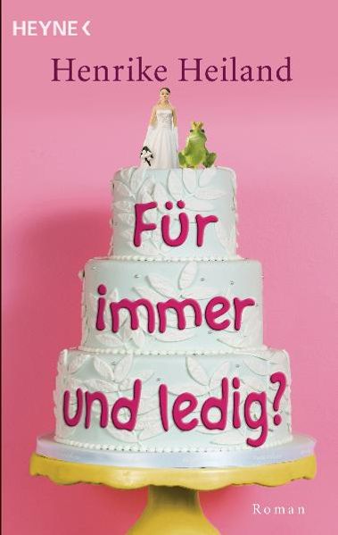 Für immer und ledig