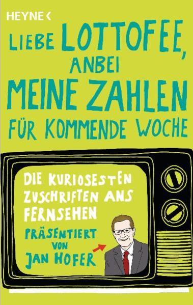 "Liebe Lottofee, anbei meine Zahlen für kommende Woche"
