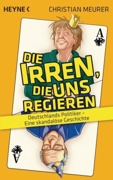 Die Irren, die uns regieren - 