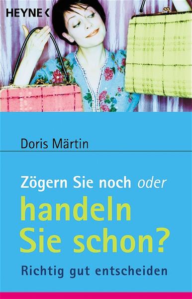 Zögern Sie noch oder handeln Sie schon?