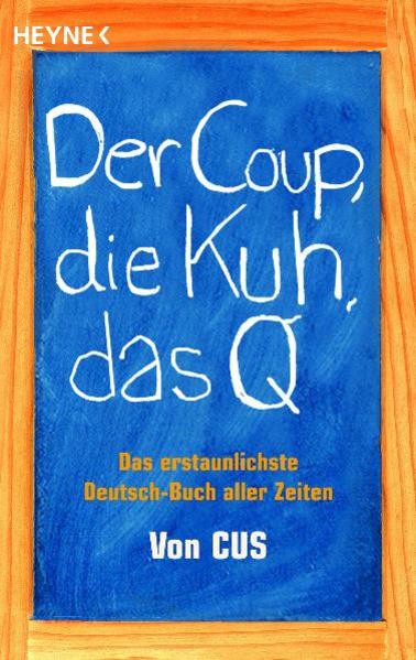 Der Coup, die Kuh, das Q